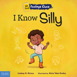 I Know Silly: A book about feeling silly, shy, and embarrassed