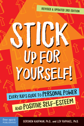 Stick Up for Yourself!: Every Kid's Guide to Personal Power and Positive Self-Esteem