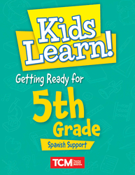 Kids Learn! Getting Ready for 5th Grade (Spanish Support)