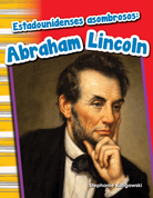 Estadounidenses asombrosos: Abraham Lincoln