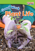 Good Work: Plant Life